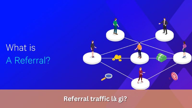 Referral traffic là gì