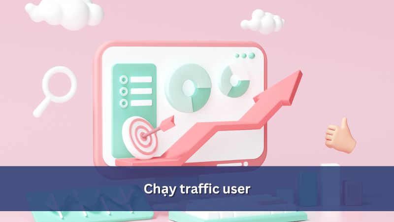 Chạy traffic user