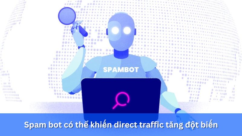 spam bot khiến direct traffic tăng